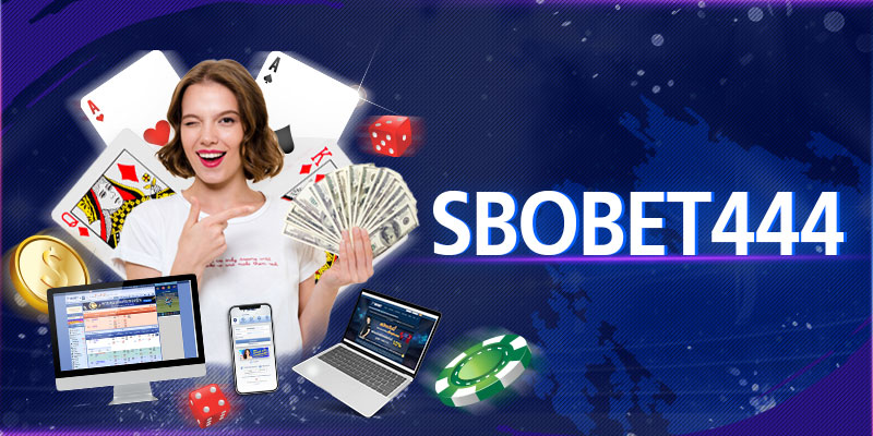 SBOBET444 ระบบพนันออนไลน์ มาตรฐานผ่านการรับรองถูกกฎหมาย